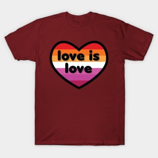 Love is love [Lesbian] T-Shirt
